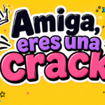 Taza Amiga Eres una Crack