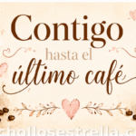 Taza Contigo Hasta el Último Café